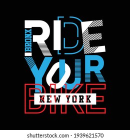 Ride Your Bike, graphic design typography, vector illustrations