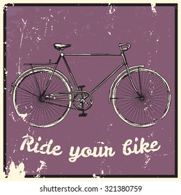 Ride your bike picture. Hand drawn vintage.