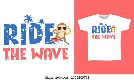 Rider The Wave Typography with Monkey Tshirt Art Fashion Design.
