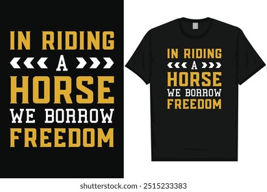 In riding a horse horses riding horses racing vintage typography graphics tshirt design