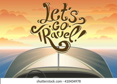 Riding on a boat by first-person on view. Beautiful cartoon landscape. sea and sunset. Boat with lettering. let's go travel. Journey by boat. cheer up motivation illustration. boat.