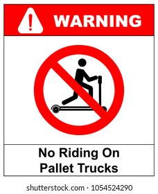 Riding on pallet trucks is forbidden symbol. Occupational Safety and Health Signs. Do not ride on trucks. Vector illustration isolated on white. Warning banner