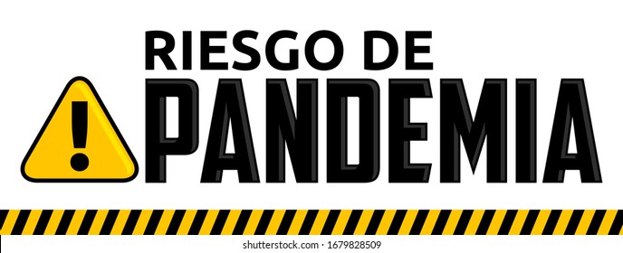 Riesgo de Pandemia, Pandemic Risk in Spanish text, Vector design.  