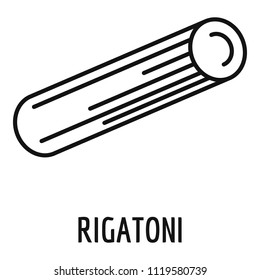 Rigatoni icon. Outline rigatoni vector icon for web design isolated on white background