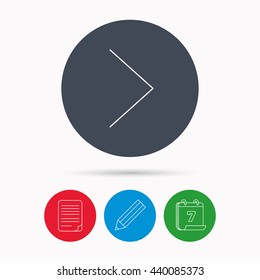 Right arrow icon. Next sign. Forward direction symbol. Calendar, pencil or edit and document file signs. Vector