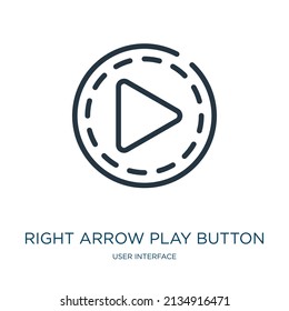 right arrow play button thin line icon. play, up linear icons from user interface concept isolated outline sign. Vector illustration symbol element for web design and apps.