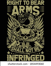 Right to bear arms shall not be infringed t-shirt design