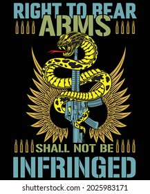 RIGHT TO BEAR ARMS SHALL NOT BE INFRINGED T-SHIRT DESIGN