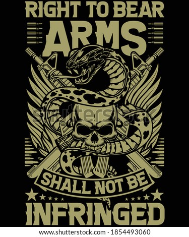Right to bear arms shall not be infringed t-shirt design