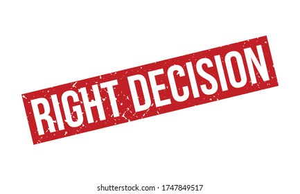 Right Decision Rubber Stamp. Red Right Decision Rubber Grunge Stamp Seal Vector Illustration