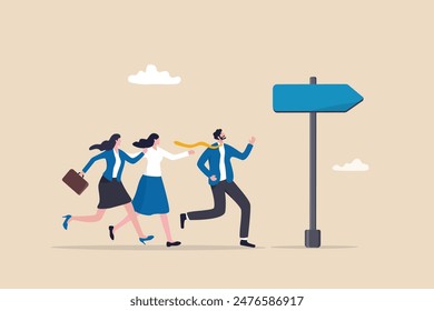 Right direction to success, strategy or plan to go in correct path, challenge or leadership to guide career path, new opportunity concept, business people walk to the right direction with signpost.