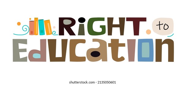 Right to education vector illustration slogan. affirmation  life quote in vector.  Motivational  inspiring, banner self help clip art text design. Happy teachers day 5, world literacy day.