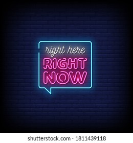 Right Here Right Now Neon Signs Style Text Vector