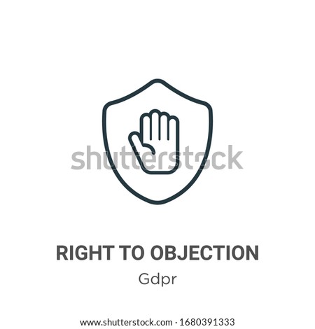 Right to objection outline vector icon. Thin line black right to objection icon, flat vector simple element illustration from editable gdpr concept isolated stroke on white background