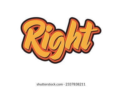 Right. Vector lettering. Template for card, poster, banner, print for t-shirt.