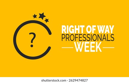 Right of Way Professionals Week. Appreciation Poster, Employee Recognition Banner, Card, Social Media Post and Background Design Inspiration Vector Illustration