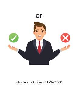 Right or wrong choice. True or false. Businessman decision between right and wrong. Making choice, difficult decision concept. Vector stock