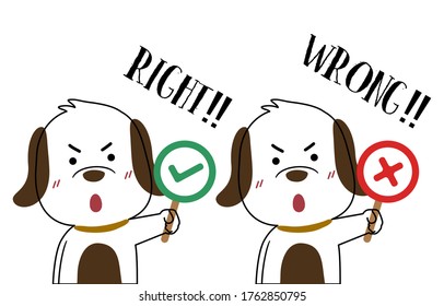 Right or Wrong. Cute dog cartoon . Vector Illustration. Isolated on white background.