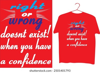 right or wrong doesnt exist when you have a confidence 2.eps