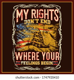 “my rights dont end where you feeling begin" was created with vector format.Can be used for digital printing and screen printing