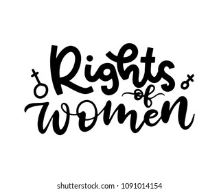 Rights of women. The inscription is by hand to the womens rights. Beautiful lettering. Beautiful inscription.