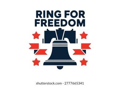 Ring For Freedom Minimal Liberty Bell Icon, Red Stars, Modern Patriotic Typography Poster Designs For Holiday Announcements And Community Celebration