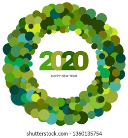 Ring of green circles and the inscription Happy New Year 2020 inside. New Year and Xmas Design Element Template. Vector Illustration