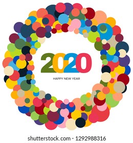 Ring of multi colored circles and the inscription Happy New Year 2020 inside. New Year and Xmas Design Element Template. Vector Illustration.