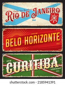 Río de Janeiro, Belo Horizonte, Curitiba, placas y stickers de viajes de la ciudad brasileña. Señal de estaño de grunge en la ciudad de Brasil o postal de mal gusto. Placa vectorial de viajes vacacionales en Sudamérica con banderas y emblemas