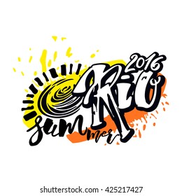 Rio de Janeiro Brazil summer 2016 hand lettering ink drawn motivation poster. Artistic modern brush calligraphy design for a logo, greeting cards, invitations, posters, banners, t-shorts.