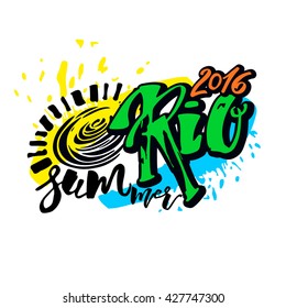 Rio de Janeiro Brazil summer 2016 hand lettering ink drawn motivation poster. Artistic modern brush calligraphy design for a logo, greeting cards, invitations, posters, banners, t-shorts.