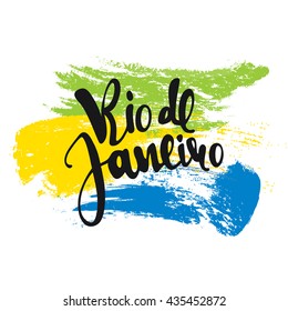 Rio de Janeiro inscription, background colors of the Brazilian flag. Calligraphy handmade greeting cards, posters  watercolor brush, carnival