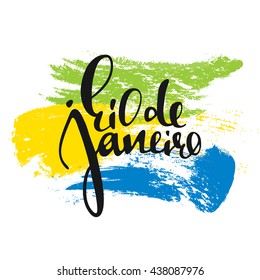 Rio de Janeiro inscription, background colors of the Brazilian flag. Calligraphy handmade greeting cards, posters  watercolor brush, carnival