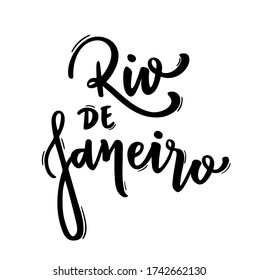 Rio de Janeiro. Rio de Janeiro words in Portuguese Hand Lettering. Text modern calligraphy. Graphic print hand writing, lettering, typography. Vector phrase.