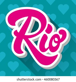 Rio hand drawn lettering design vector illustration. Perfect for advertising, poster or greeting card