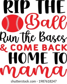 Rip the Ball, Run the Bases and Come Back Home to Mama, Baseball Vector Quotes