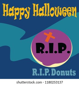 RIP Donuts dessert cartoon flat design