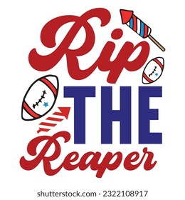 Rip the Reaper Funny plantilla de impresión de camisetas de julio, Día de la Independencia, 4 de julio Diseño de Camisas, Bandera Americana, Camisa de Mujeres Hombres, Libertad, Día de la Conmemoración 
