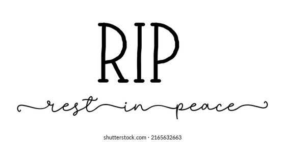 RIP. Rest in peace. Lettering isolated script message. Condolence funeral quote: rip, rest in peace. Vector calligraphy text on tombstone or gravestone, memory card. Black text rip, rest in peace.