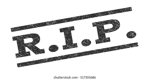 R.I.P. watermark stamp. Text tag between parallel lines with grunge design style. Rubber seal stamp with dirty texture. Vector gray color ink imprint on a white background.