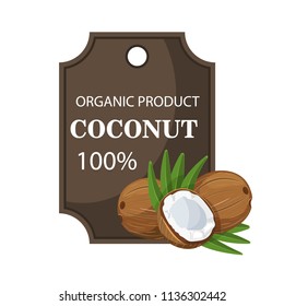 Ripe coconuts and palm leaves around circle badge with text farm fresh 100 percent natural. Concept for logo, tag, banner, advertising, prints, label, poster, perfumery, cosmetics, drinks, health care