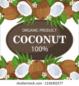 Ripe coconuts and palm leaves around circle badge with text farm fresh 100 percent natural. Concept for logo, tag, banner, advertising, prints, label, poster, perfumery, cosmetics, drinks, health care