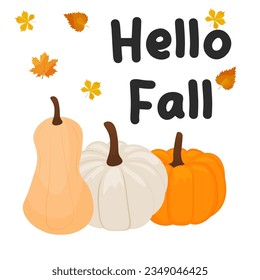 ripe pumpkins, autumn harvest, the phrase Hello FALL. Seasonal greetings. Autumn mood. Vector