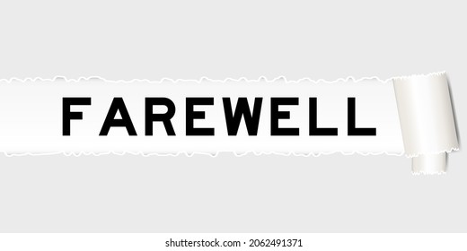 Ripped gray paper background that have word farewell under torn part