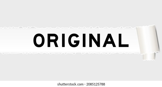Ripped gray paper background that have word original under torn part