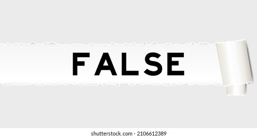  Ripped gray paper background that have word false under torn part