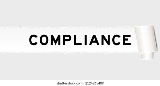 Ripped gray paper background that have word compliance under torn part
