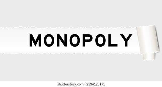 Ripped gray paper background that have word monopoly under torn part