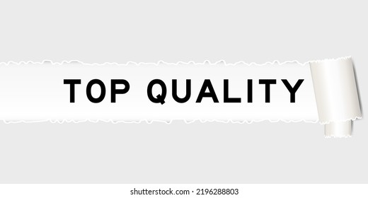 Ripped gray paper background that have word top quality under torn part