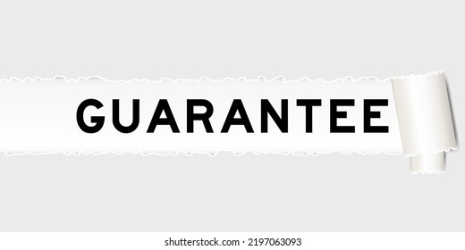 Ripped gray paper background that have word guarantee under torn part